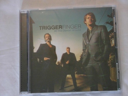 Trigger finger all this - finger, –