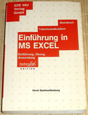Einführung in MS EXCEL Tabellenkalkulation -Einführung Übung Anwendung BASISBUCH