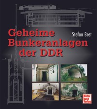 Geheime Bunkeranlagen der DDR von Stefan Best  (gebundene Ausgabe)