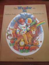 E1302)KINDERBUCH DAS WUNDER IM EI FRANK/WILFRIED BLECHER ANNETTE BETZ EA 1994   