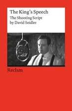 The King's Speech. The Shooting Script by David Seidler (Fremdsprachentexte)