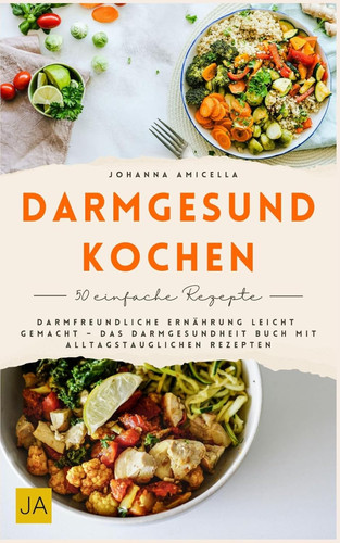 Darmgesund kochen - darmgesund,
