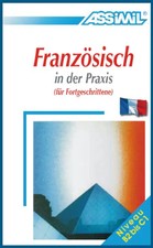 ASSiMiL Selbstlernkurs für Deutsche / ASSiMiL Französisch in der Praxis