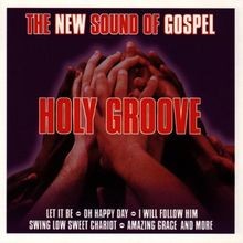 The New Sound of Gospel - Holy