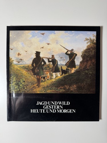 Jagd und wild gestern - und,
