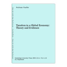 Taxation in a Global Economy: Theory and Evidence Haufler, Andreas: