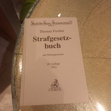 Thomas Fischer, STGB - Strafgesetzbuch mit Nebengesetzen 69. Auflage 2022