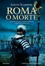 Roma o morte von Scarrow