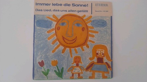 Immer lebe die sonne - immer, sonne!