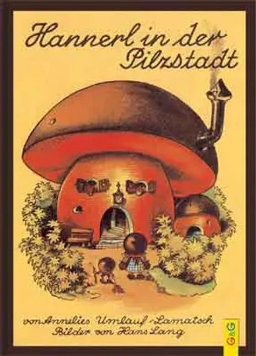 Hannerl der pilzstadt - pilzstadt, |