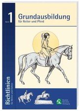 Grundausbildung für Reiter und Pferd (Taschenbuch)