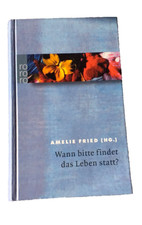 Wann bitte findet das Leben statt? Amelie Fried Sonderausgabe 2002 RowohltVerlag