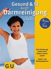 Gesund & fit durch Darmreinigung. Gute Verdauung, schöne Haut, starkes Immunsyst