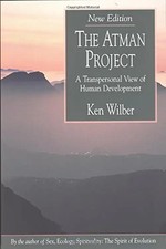 The Atman Project: A Transpersonal View of Human Development - Ken Wilber