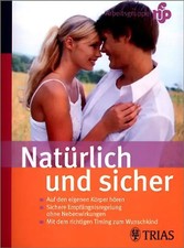 Natürlich und sicher: Natürliche Familienplanung