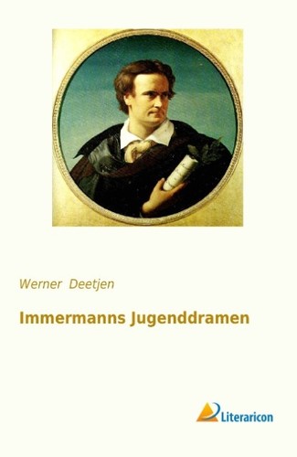 Immermanns jugenddramen werner - immermanns,