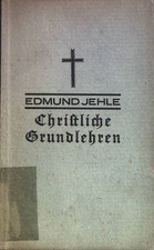 Christliche Grundlehren für