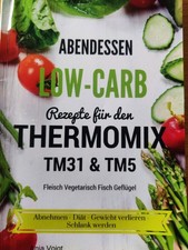 Abendessen Low-Carb Rezepte Thermomix TM31 & TM5 Diät wie NEU TOP