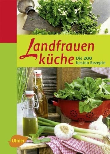 Landfrauenküche die 200 - landfrauenküche:,
