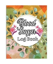 Blood Sugar Log Book: Weekly