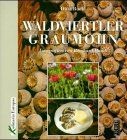 Waldviertler graumohn von - graumohn,