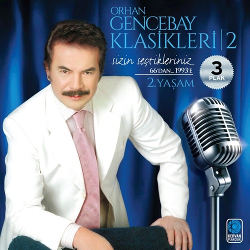 Orhan gencebay klasikleri - orhan,