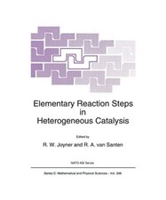 Elementary Reaction Steps in Heterogeneous Catalysis, R. a. van Santen, NATO Adv