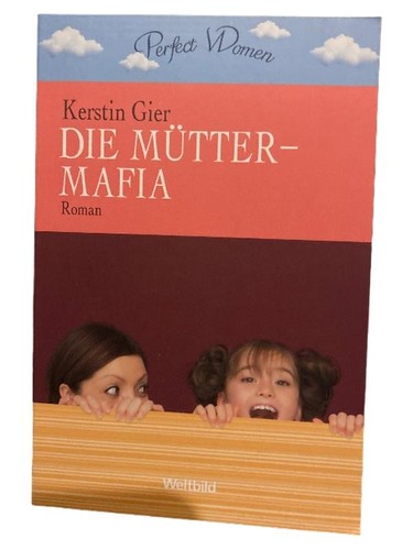 Die mütter mafia - die, kerstin