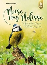 Meise mag Melisse: Mit den