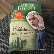 Die Entscheidung der Hebamme von Sabine Ebert (2008, Taschenbuch)