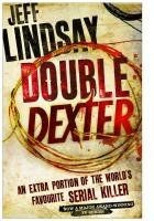 Double Dexter von Jeff Lindsay