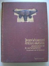 In den Wildnissen Afrikas Asiens Jagderlebnisse von Dr. von Wissmann 1908 Jagd