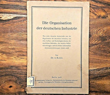 Die Organisation der deutschen Industrie, Dr. A. Kuhlo,1928, Behörden,IHK,selten