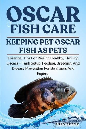 Oscar fish care - oscar,