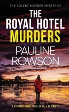 Pauline Rowson THE ROYAL HOTEL