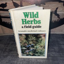 Wild Herbs A Field Guide HB