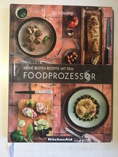 Su Vössing Meine besten Rezepte mit dem FOODPROZESSOR KitchenAid 2024 Kochbuch