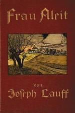Frau Aleit - Josef von Lauff (gebunden) 1906 guter Zustand !!
