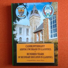 100 Years of Secondary Education in Llandysul Wales, Welsh Social History HB VG