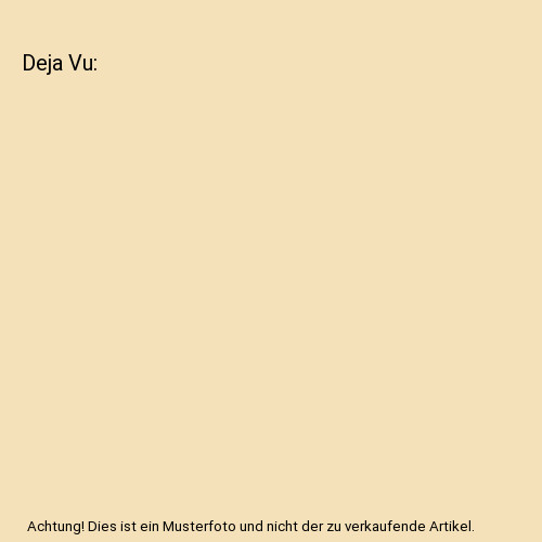 Deja - , vu
