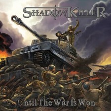 SHADOWKILLER Until the war is