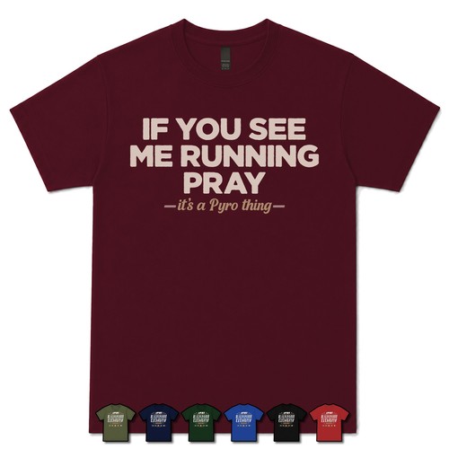 You see running pray - if, me