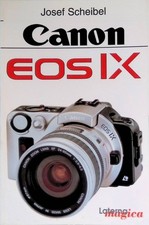 Canon EOS IX. Scheibel, Josef und Robert Scheibel: