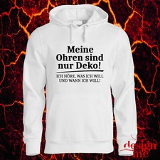 Hoodie mit Spruch Meine Ohren sind nur Deko Sprüche lustig fun Motiv Pulli