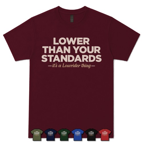 Lower than your standards - your,