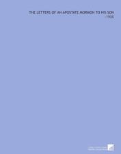 Briefe eines abtrünnigen Mormonen an seinen Sohn - 1908