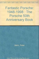 FANTASTIC PORSCHE: 1948-1998 
