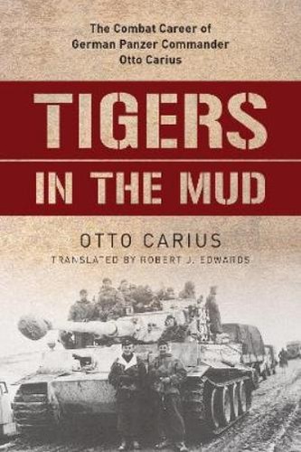 Otto carius tigers the mud - otto,