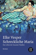 Elke Vesper | Schreckliche Maria - Das Leben der Suzanne Valadon | Taschenbuch