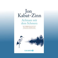 Achtsam mit dem Schmerz | Jon